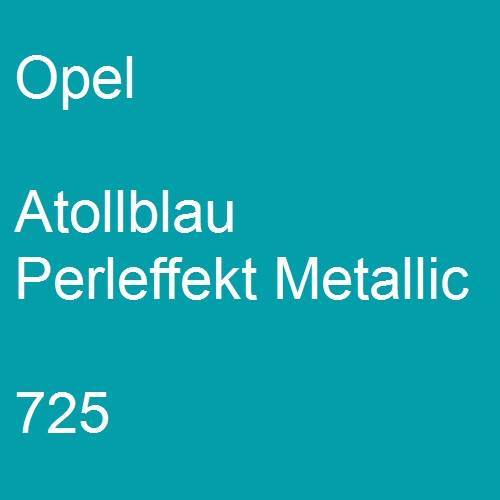 Opel, Atollblau Perleffekt Metallic, 725.